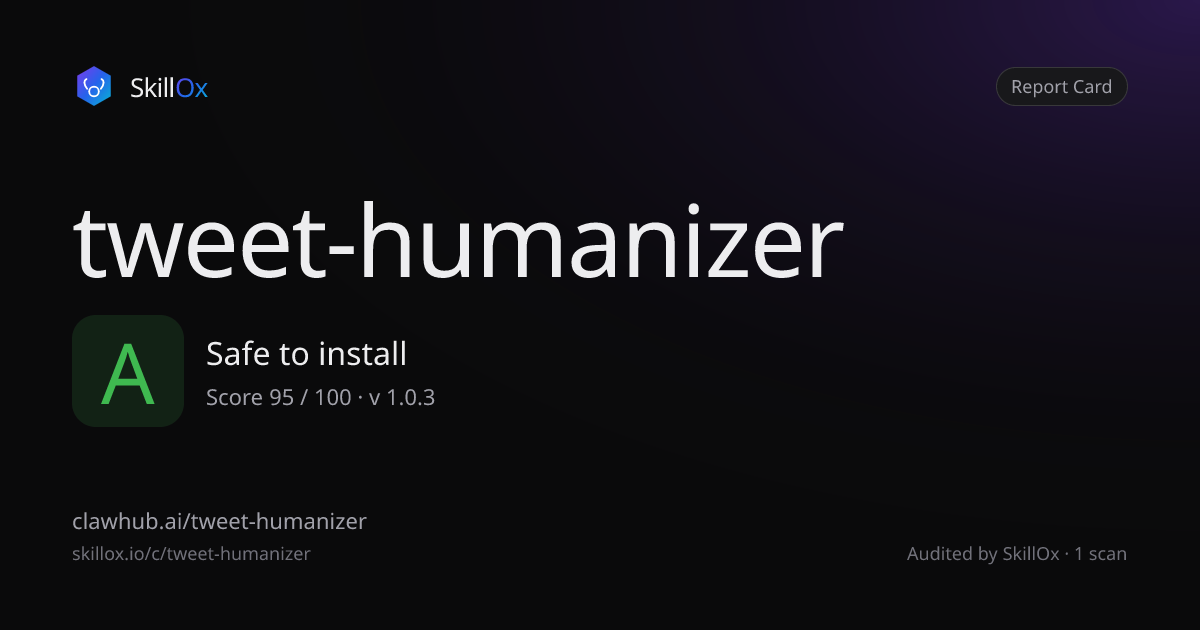 tweet-humanizer @ 1.0.3 — Grade A · SkillOx